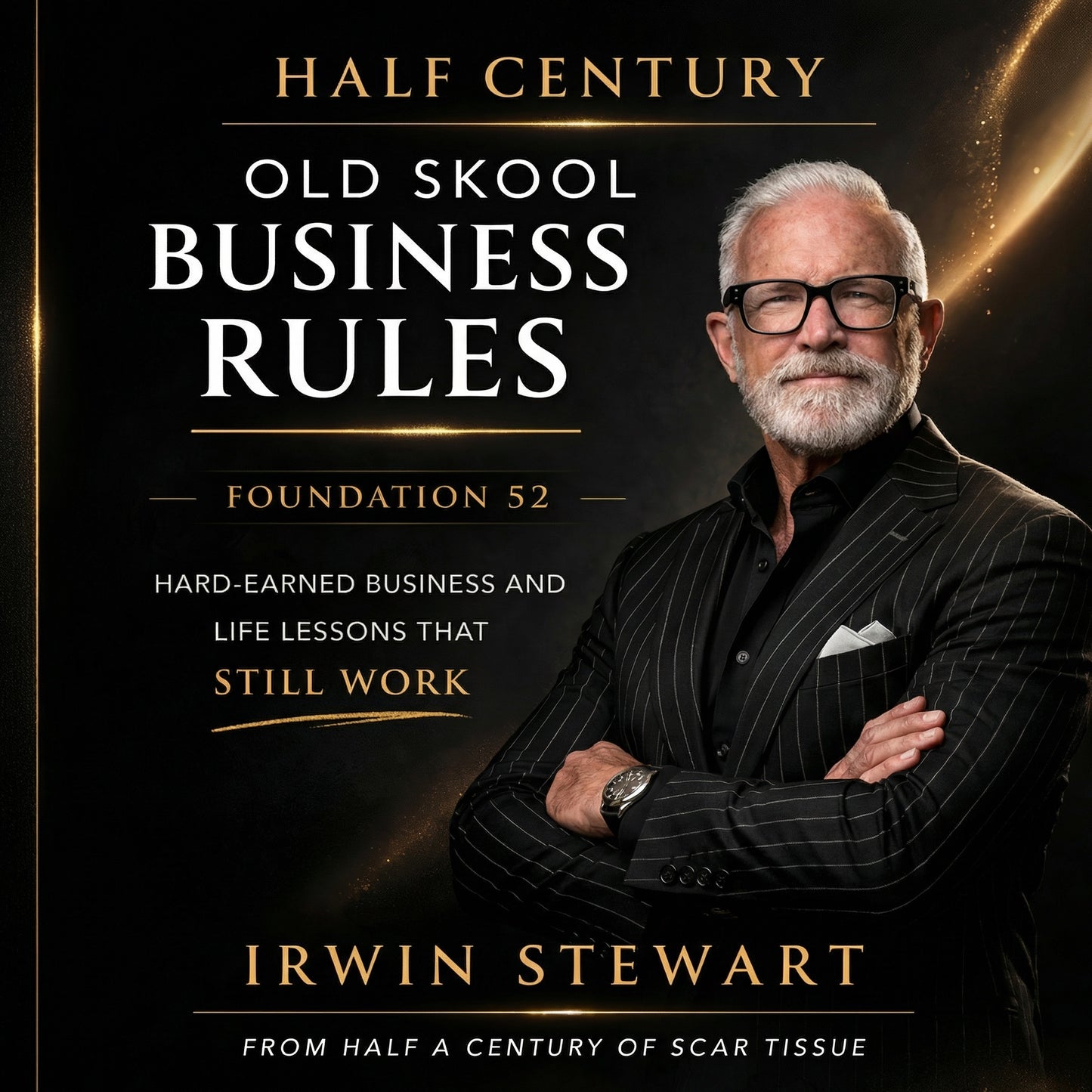 Old Skool Business Rules, Foundation 52